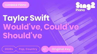 Taylor Swift - Would've, Could've, Should've (Piano Karaoke)