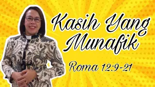 Khotbah "Kasih Yang Munafik" (Roma 12:9-21) Part 1