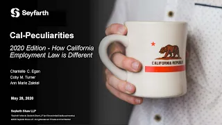 Seyfarth Webinar: 2020 Cal-Peculiarities: How California Employment Law is Different