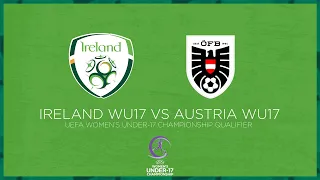 🔴 LIVE | Ireland WU17 0-1 Austria WU17 - UEFA Women's Under-17 Championship Qualifier