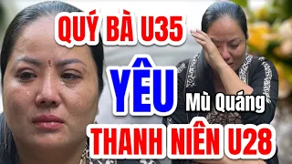 QUÝ BÀ U35 Yêu Mù Quáng Thanh Niên U28 Công Trần đầu hàng chịu thua