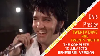 Elvis Presley - Twenty Days and Twenty Nights - 15 July 1970 - Rehearsal versions with Stereo audio