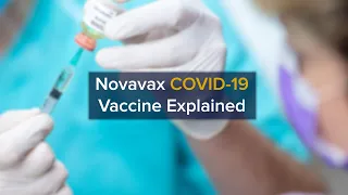 The Novavax COVID-19 Vaccine Explained