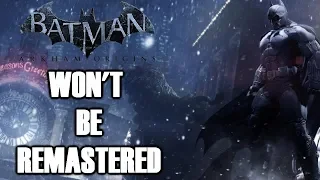 Batman Arkham Origins WON'T Be Remastered!