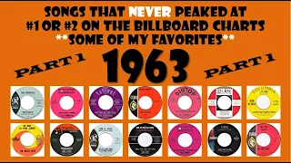 REPOST 1963 Part 1 - 14 songs that never made #1 or #2 - some of my favorites