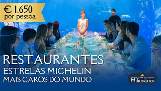 Alta gastronomia! Os 8 restaurantes Michelin mais caros do mundo.