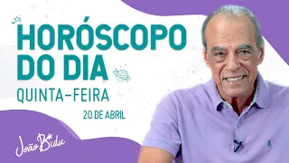 Horóscopo do Dia 20 de Abril - Quinta | POR JOÃO BIDU