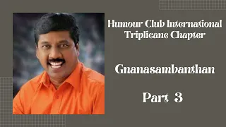 Gnanasambanthan lComedy lSpeech l Humour Club International Triplicane Chapter l 27th Anniversary P3