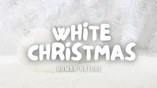 Human Nature - White Christmas - Lyric Video