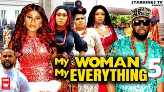 MY WOMAN MY EVERYTHING 5 -DESTINY ETIKO x JERRY WILLIAMS  2022 Latest Nigerian Nollywood Movie