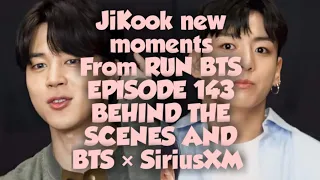 JiKook new moments From RUN BTS EPISODE 143 BEHIND THE SCENES,BTS×SiriusXM andAutograph Time for BTS