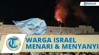 VIDEO Ribuan Warga Israel Menari dan Menyanyi di Depan Kobaran Api di Kompleks Masjid Al Aqsa