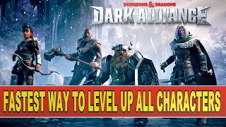 D&D Dark Alliance Fastest Way To Level Up all Characters | 1500 XP in 5 Minutes