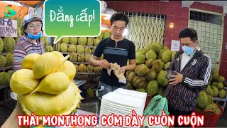 🇻🇳Đẳng cấp sầu riêng thái monthong cơm dầy cuồn cuộn chảy nước miếng