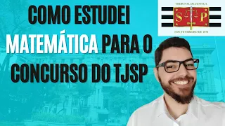 Como estudei Matemática para o concurso de Escrevente do TJSP.