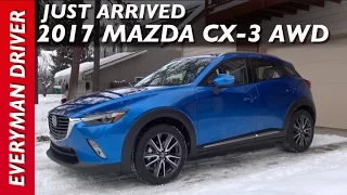 Just Arrived: 2017 Mazda CX-3 AWD on Everyman Driver