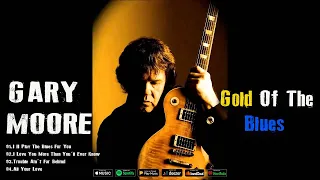 GARY MOORE -  GARY MOORE  GREAT HIT BLUES  - THE BEST OF GARY MOORE