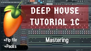 Mastering - SA Deep house tutorial 1C for beginers (FL Studio)