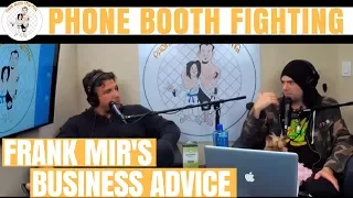 Frank Mir's Business Advice to Young Fighters