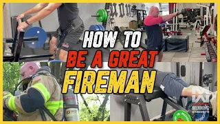 How To Be A GREAT Fireman | These 3 Things Will Make A DIFFERENCE