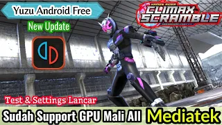 Kamen Rider Climax Scramble  - Yuzu Free Android Support GPU Mali All Mediatek