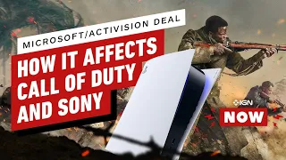 How the Microsoft & Activision Deal Affects Call of Duty and Sony - IGN Now