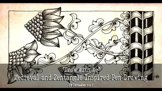 Medieval and Zentangle Inspired Pen Drawing | Draw With Me | 28 December 2021