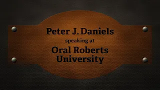 Peter J Daniels speaking at Oral Roberts University