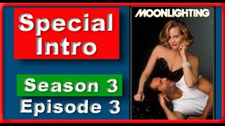 Moonlighting Special Intro  S3 E3