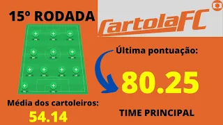 15º RODADA DO CARTOLA FC TIME PRINCIPAL MITAMOS NA ÚLTIMA RODADA COM 80.25 PONTOS