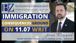 Immigration Consequences Ground on an 11.07 Writ of Habeas Corpus