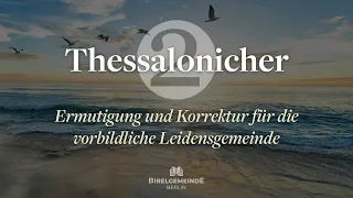 06 | Lass dich in Hinsicht auf deine Vereinigung mit Jesus nicht täuschen | 2. Thessalonicher 2,1-5