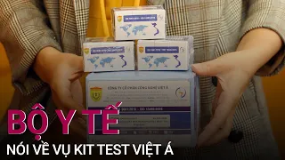 Bộ Y tế lên tiếng vụ giá kit xét nghiệm Việt Á bị "nâng khống" | VTC Now