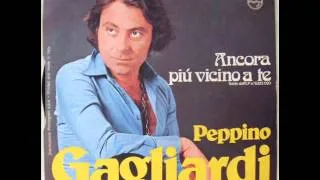 PEPPINO GAGLIARDI     ANCORA PIU' VICINO A TE    1974