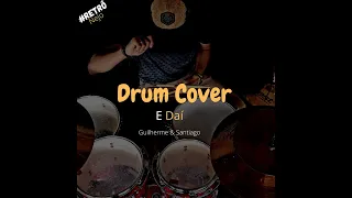 Drum Cover - E Daí