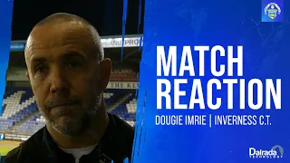 Dougie Imrie | Post Match | Inverness C.T.