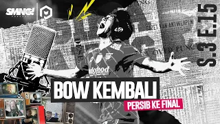 SIMAMAUNG PODCAST S03E15 - FEBRI BOW KEMBALI, PERSIB KE FINAL!