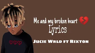 Juice WRLD - Me and My Broken Heart ft. Rixton (Lyrics)