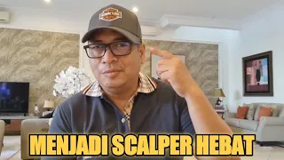 MENJADI SCALPER HEBAT||RASIONAL/EMOSIONAL||JADILAH SEPERTI BAMBU .