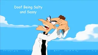 Heinz Doofenshmirtz Being Salty/Sassy for 4 Minutes Straight (Reupload)