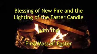 The Easter Vigil and first Mass of Easter 2020 (pre-recorded)