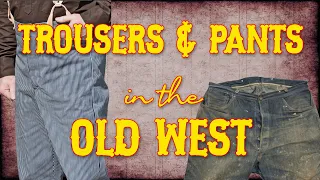Pants & Trousers in the Old West