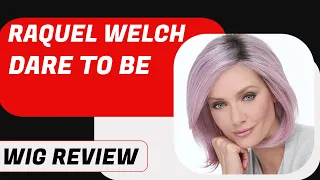 Raquel Welch "Dare To Be"  Wig Review | Chiquel