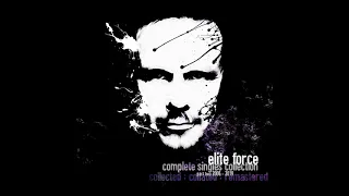 Elite Force - The Singles Collection - Pt. 2 2006 - 2019 (2019)