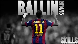 Neymar Jr ● Ballin ● Skills Show 2014-2015 [HD]