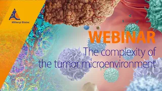 A guide to mapping the complexity of the tumor microenvironment [WEBINAR]