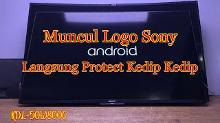 Memperbaiki Tv Android Sony KDL-50W800C Munul Sony Langsung Protect