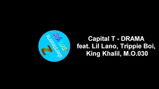 Capital T - DRAMA feat. Lil Lano, Trippie Boi, King Khalil, M.O.030[ÜBERSTEUERT]|2übersteuerte Songs