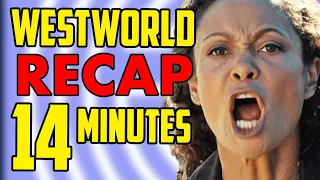 Westworld RECAP  Seasons 1 + 2 in CHRONOLOGICAL Order