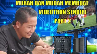 cara merakit videotron PART2 || LED DISPLAY VIDEO membuat videotron